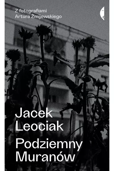 Podziemny Muran�w - Jacek Leociak