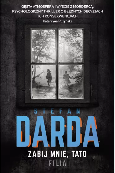 Zabij mnie, tato - Stefan Darda