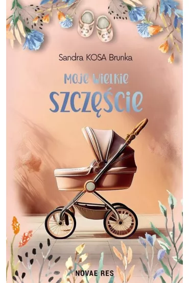 Moje wielkie szcz�cie - Sandra  Kosa Brunka