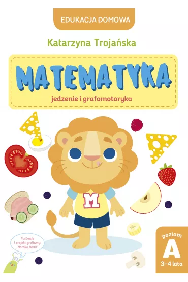 eBook Matematyka &ndash; jedzenie i grafomotoryka. Poziom A, 3-4 lata pdf - Katarzyna  Troja�ska