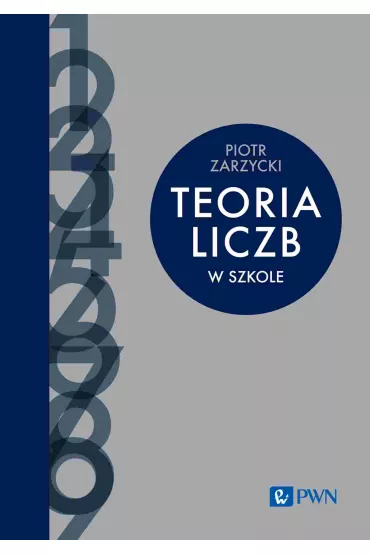 Teoria liczb w szkole - Piotr Zarzycki