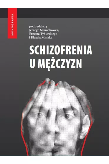 Schizofrenia u m�czyzn - Jerzy  Samochowiec