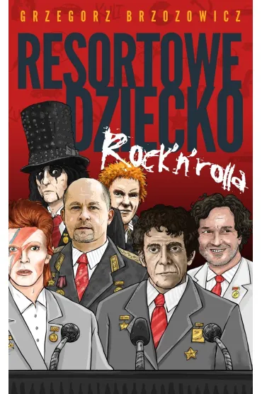 Resortowe dziecko Rock"n"Rolla * * - Grzegorz Brzozowicz