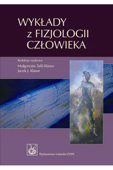 Wyk�ady z fizjologii cz�owieka - Jacek Klawe, Ma�gorzata Tafil-Klawe