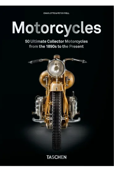 Motorcycles. 40th Ed. wer. angielska - Peter Fiell, Charlotte Fiell