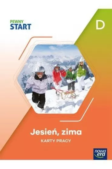 Pewny start. Jesie�, zima. Karty pracy. Poziom D