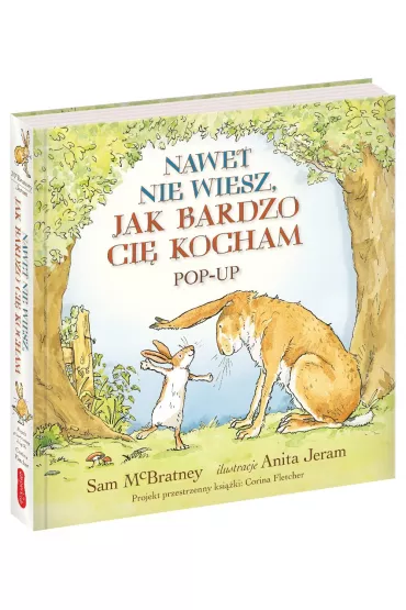 Nawet nie wiesz, jak bardzo ci kocham. Pop-up - Sam McBratney