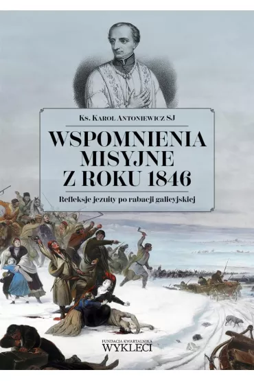 Wspomnienia misyjne z roku 1846 - Karol Antoniewicz