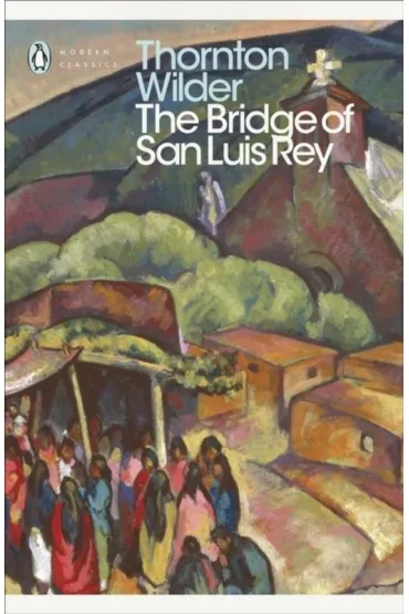 The Bridge of San Luis Rey wer. angielska - Thornton Wilder