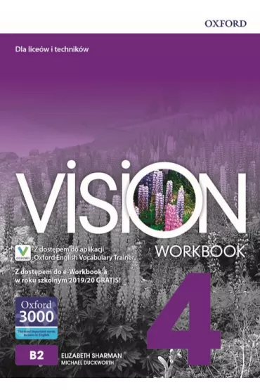 Vision 4. Zeszyt �wicze� z dost�pem do aplikacji Oxford Advanced Learner`s Dictionary i dost�pem do �wicze� interaktywnych Online Practice - Michael Duckworth, Elizabeth Sharman