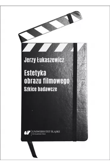 Estetyka obrazu filmowego. Szkice badawcze - Jerzy �ukaszewicz
