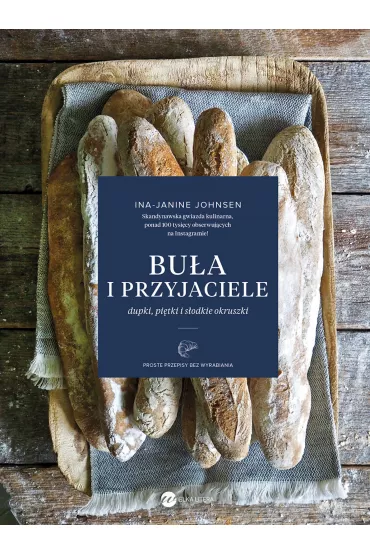 Bu�a i przyjaciele. Dupki, pi�tki i s�odkie okruszki - Ina-Janine Johnsen