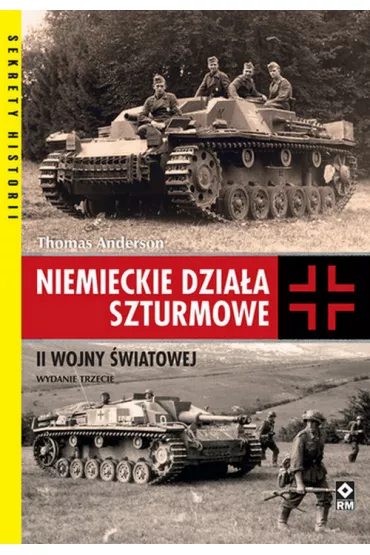 Niemieckie dzia�a szturmowe II Wojny �wiatowej wyd. 2024 - Thomas Anderson
