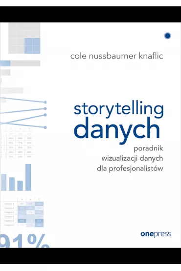 eBook Storytelling danych. Poradnik wizualizacji danych dla profesjonalist�w pdf mobi epub - Cole  Nussbaumer Knaflic
