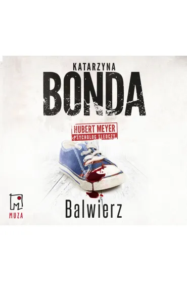 Audiobook Balwierz. Hubert Meyer. Tom 6 mp3 - Katarzyna Bonda