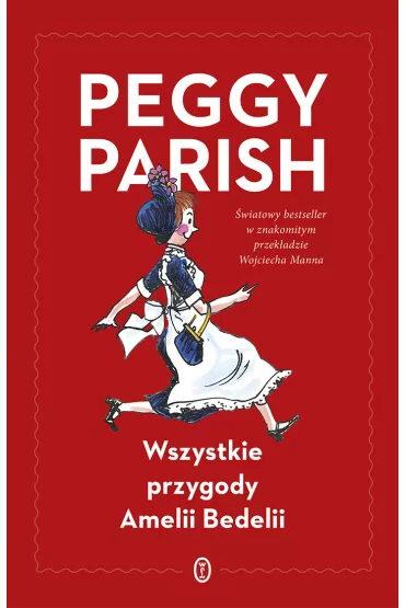 Wszystkie przygody Amelii Bedelii - Peggy Parish