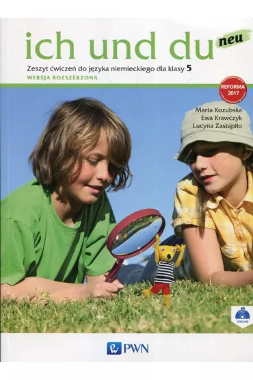 Ich und du neu 5. Zeszyt �wicze� do j�zyka niemieckiego. Wersja rozszerzona - Ewa Krawczyk, Lucyna Zast�pi�o, Marta Kozubska