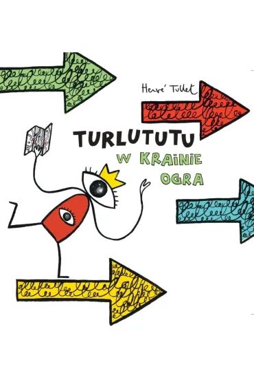 Turlututu w krainie ogra - Herv� Tullet