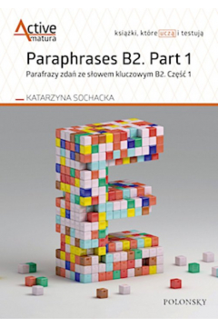 Paraphrases B2. Part 1. Jzyk angielski. Parafrazy zda ze sowem kluczowym B2. Cz 1