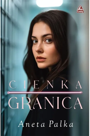Cienka granica - Aneta  Palka