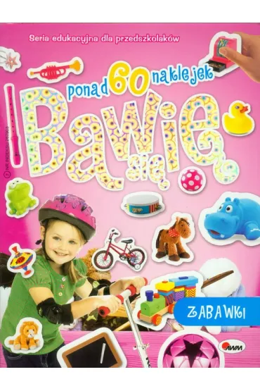 Bawi� si� 7 Zabawki (ponad 60 naklejek)