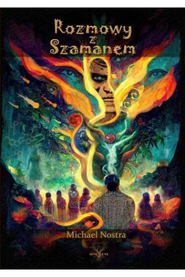 Rozmowy z Szamanem - Michael Nostra