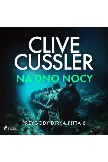 Audiobook Przygody Dirka Pitta 6: Na dno nocy mp3 - Clive Cussler