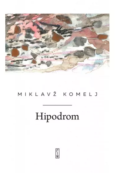Hipodrom (pocket) - Miklavz Komelj