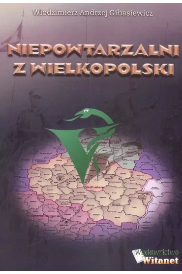 Niepowtarzalni z Wielkopolski - W�odzimierz Andrzej Gibasiewicz