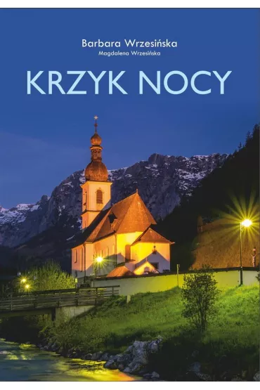 Krzyk nocy - Barbara Wrzesi�ska, Magdalena Wrzesi�ska
