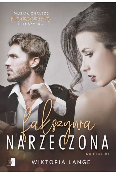 Fa�szywa narzeczona. Na niby. Tom 1 - Wiktoria  Lange