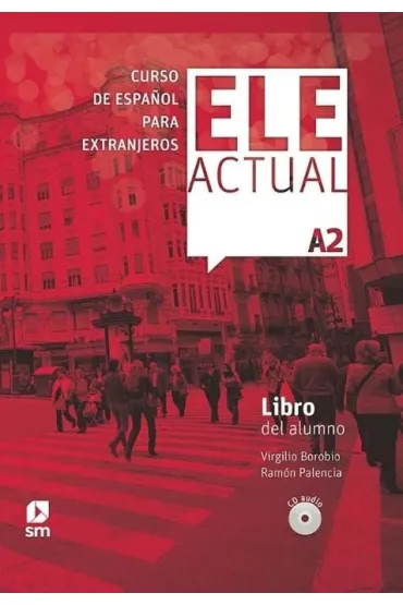 Ele Actual A2 podr�cznik + 2 CD - Virgilio Borobio, Ram�n Palencia del Burgo