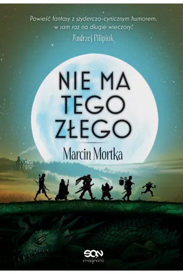 eBook Nie ma tego Z�ego. Tom 1 mobi epub - Marcin Mortka