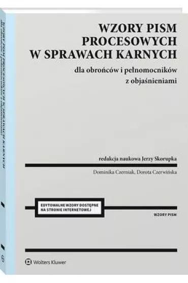 eBook Wzory pism procesowych w sprawach karnych dla obro�c�w i pe�nomocnik�w z obja�nieniami pdf - Jerzy Skorupka