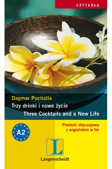 Trzy drinki i nowe �ycie * * - Puchalla Dagmar