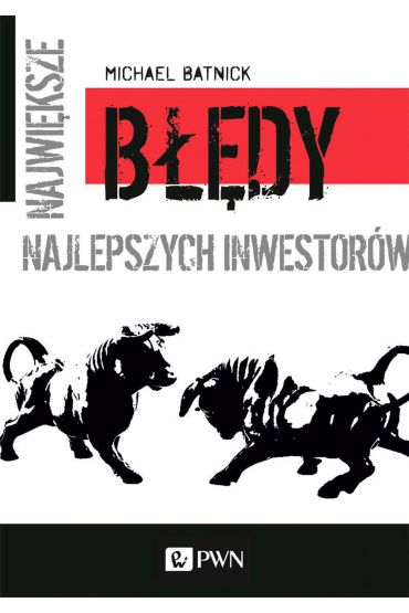 Największe błędy najlepszych inwestorów