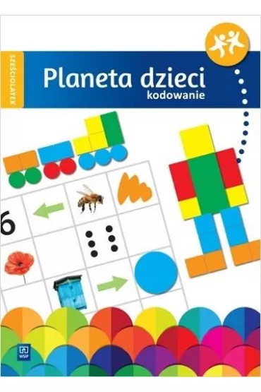 Planeta dzieci. Sze�ciolatek. Kodowanie