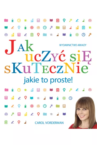 Jak uczy� si� skuteczne Jakie to proste - Joanna Kolczy�ska, Carol Vorderman