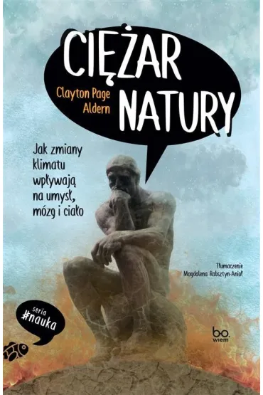 Ci�ar natury. Jak zmiany klimatu wp�ywaj� na umys�, m�zg i cia�o - Clayton Page  Aldern