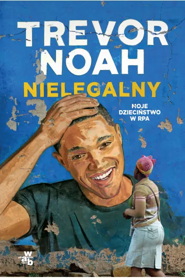 Nielegalny Moje dzieci�stwo w RPA - Trevor Noah