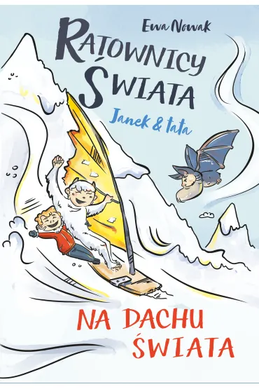 Na dachu �wiata. Janek i tata 2 - Ewa Nowak