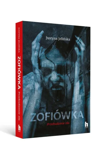 Zofi�wka. Przebudzenie z�a - Justyna Jeli�ska