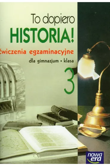 To dopiero historia 3 �wiczenia egzaminacyjne - Marek Ga��zowski