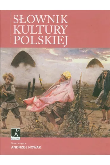 S�ownik kultury polskiej - Andrzej Nowak