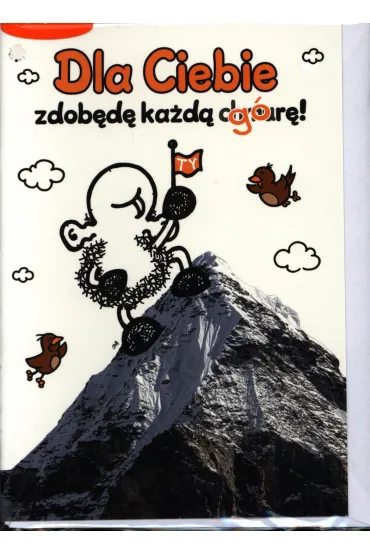 Kukartka Karnet Dla ciebie zdob�d� ka�d� g�r�