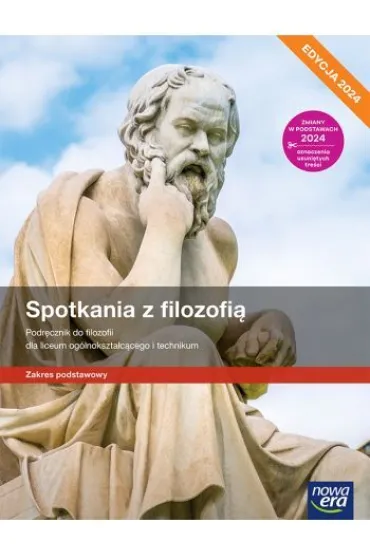 Spotkania z filozofi�. Podr�cznik do filozofii dla liceum og�lnokszta�c�cego i technikum. Zakres podstawowy - Monika Bokiniec, Sylwester  Zielka