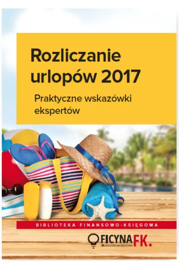 Rozliczenia urlop�w 2017. Praktyczne wskaz�wki ekspert�w