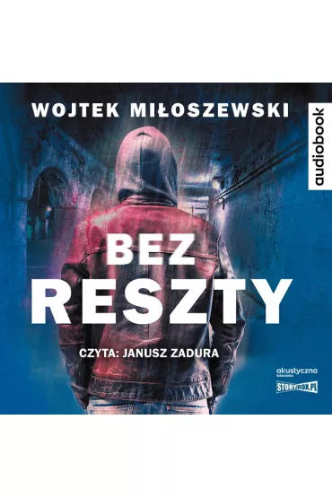 Audiobook Bez reszty CD - Wojtek Mi�oszewski