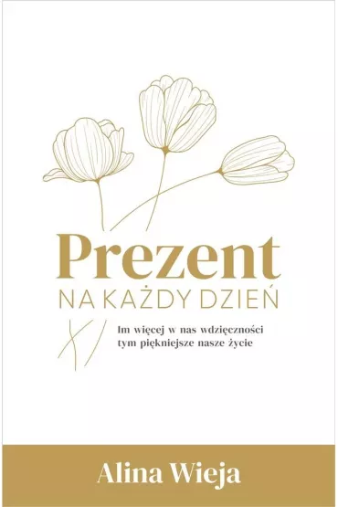 Prezent na ka�dy dzie� - Alina Wieja