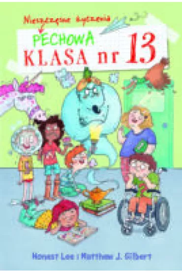 Pechowa klasa Nr 13. Nieszcz�sne �yczzenia - Matthew J. Gilbert